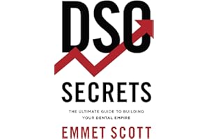DSO Secrets: The Ultimate Guide to Building Your Dental Empire