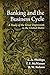 Banking and the Business Cycle: A Study of the Great Depression in the United States by 
