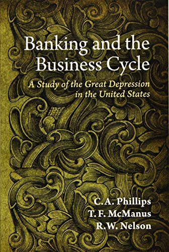 Banking and the Business Cycle: A Study of the Great Depression in the United States