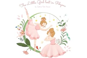 The Little Girl Lost in Rhyme: A Captivating Illustrated Book of Poetry for Inspiring Creativity in Kids and Adults