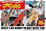 Front cover for the book Sometimes I Work in Chicago by Tom Daly
