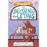 El unicornio de las letras 2 - Un oso trabajador y el problema del ordenador: Aprender a leer con MAY&Uacute;SCULAS (a partir de 5 a