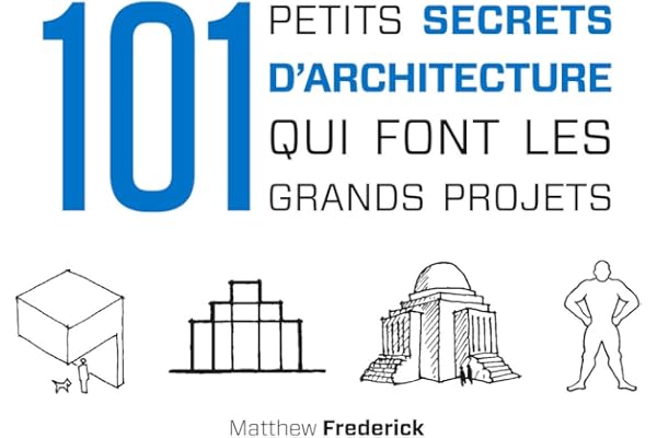 101 petits secrets d'architecture qui font les grands projets