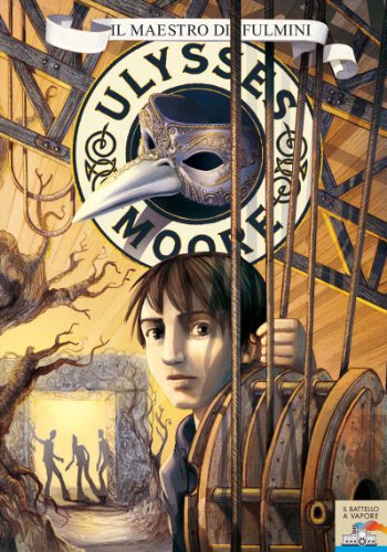 Download Il Maestro di Fulmini (Il battello a vapore. Ulysses Moore Vol. 8) Download Il Maestro di Fulmini (Il battello a vapore. Ulysses Moore Vol. 8)