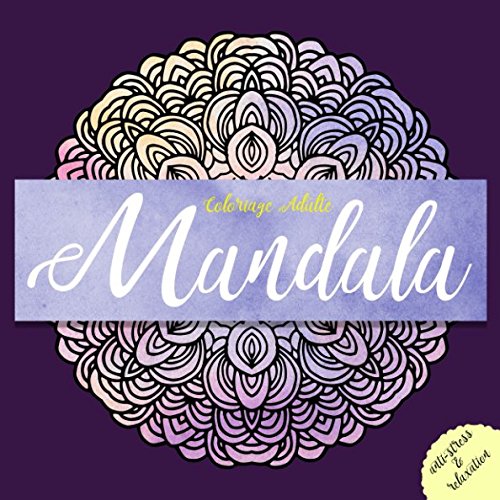Download Coloriage Adulte Mandala: antistress et relaxation Download Coloriage Adulte Mandala: antistress et relaxation