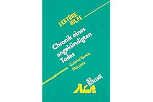 Chronik eines angekündigten Todes von Gabriel García Márquez (Lektürehilfe): Detaillierte Zusammenfassung, Personenanalyse und Interpretation