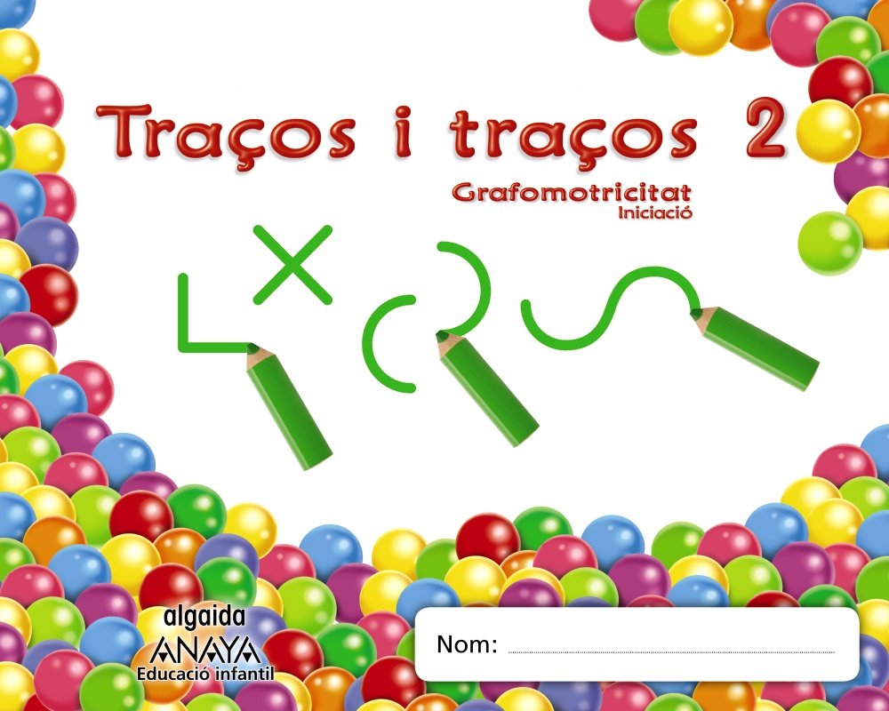 Traços i traços 2. Grafomotricitat. Iniciació