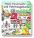 Mein Feuerwehr- und Fahrzeugbuch by Stephan Baumann