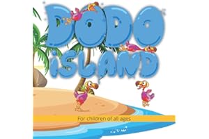 DODO island: Far off the coast of Africa on the island of Mauritius, dodos once flourished, and in our children's story, they still do.
