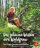 Image de Das geheime Wissen der Waldfrau - TB: Vom Finden, Sammeln und Genießen