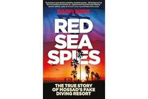 Red Sea Spies: The True Story of Mossad's Fake Diving Resort