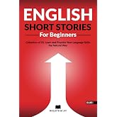 English Short Stories For Beginners: Collection of 20. Learn and Practice Your Language Skills the Natural Way (Unlock and Bo