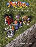 Akiko and the Great Wall of Trudd (Akiko (Bantam Hardcover)) by Mark Crilley (2001-03-05)