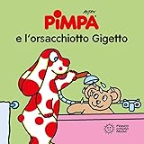 Pimpa e l'orsacchiotto Gigetto. Ediz. illustrata