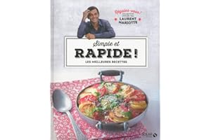 Simple et rapide ! - Régalez-vous ! Collection dirigée par Laurent Mariotte