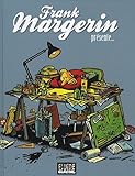 Frank Margerin présente...