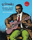 R. Crumb's Heroes of Blues, Jazz & Country 2010 Wall Calendar by R. Crumb