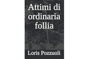 Attimi di ordinaria follia
