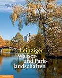 Leipziger Wasser- und Parklandschaften by 