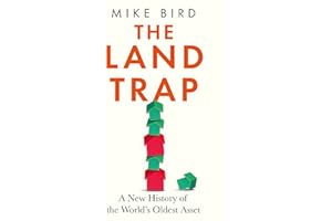 The Land Trap: A New History of the World's Oldest Asset