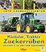 Produktbild Häcksler, Traktor, Zuckerrüben: So geht's zu auf dem Bauernhof