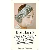 Die Hochzeit der Chani Kaufman: Roman (detebe)