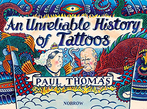 An Unreliable History of Tattoos An Unreliable History of Tattoos