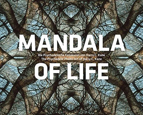 Preisvergleich Produktbild Mandala of Life: Die psychedelische Fotokunst von Harry C. Cane