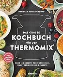 Image de Das große Kochbuch für den Thermomix®: Über 100 Rezepte für Vorspeisen, Hauptgerichte und Desse