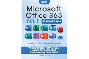 Microsoft Office 365 Bible: 10:1 Mastery Excel in Your Profession, Enhance Time Management, and Foster Exceptional Collaboration [III EDITION]