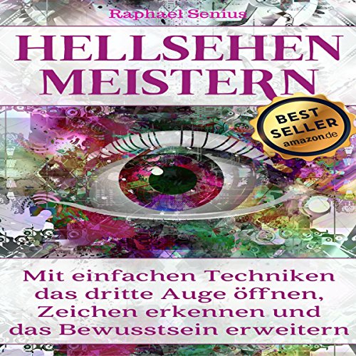 Hellsehen-meistern-Schnell-wirkende-Techniken-zur-ffnung-des-Dritten-Auges-2-Auflage