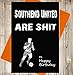Produktbild Southend United Geburtstagskarte Witz Funny Beleidigung Fußball Fan – Einzigartiges Kreidetafel Effekt Grußkarte