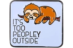 KAWADU It's Too Peopley Outside Sloth Enamel Lapel Pin Gifts Cute Brooch Animal Badge for Men Women Kids Lazy Decoration Shirt Bag Hat