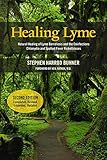 Healing Lyme: Natural Healing of Lyme Borelliosis and the Coinfections Chlamydia and Spotted Fever Rickettsioses by