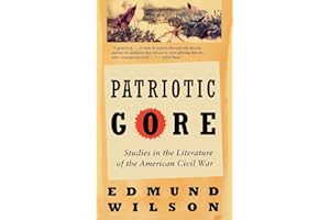 Patriotic Gore: Studies in the Literature of the American Civil War