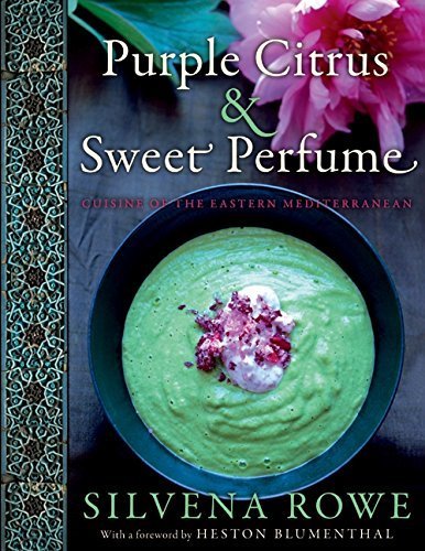 Download Purple Citrus and Sweet Perfume: Cuisine of the Eastern Mediterranean by Silvena Rowe (2011-06-14) Download Purple Citrus and Sweet Perfume: Cuisine of the Eastern Mediterranean by Silvena Rowe (2011-06-14)