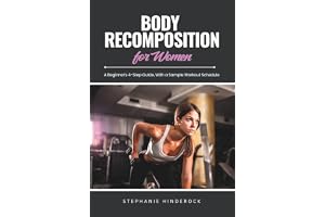 Body Recomposition for Women: A Beginner's 4-Step Guide, With a Sample Workout Schedule