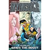Invincible Volume 10: Whos The Boss?: Who's the Boss? v. 10 by Ryan Ottley (Artist), FCO Plascencia (Artist), Robert Kirkman 