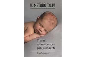 Il metodo T.O.P.!: 1a tappa: dalla gravidanza ai primi 3 anni di vita