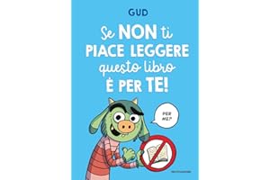 Se non ti piace leggere questo libro è per te!