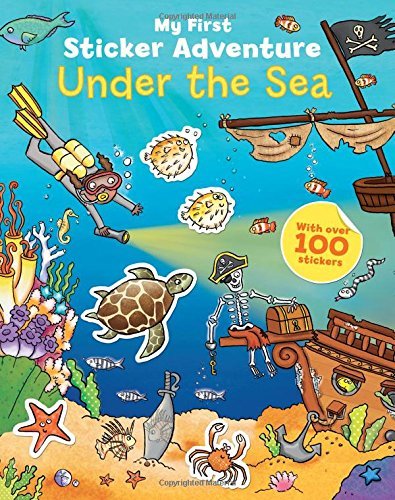 My First Sticker Adventure Under the Sea by Kate Daubney (Illustrator) ï¿½ Visit Amazon's Kate Daubney Page search results for this author Kate Daubney (Illustrator) (9-Oct-2014) Paperback