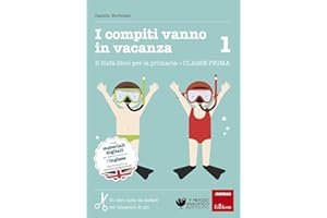 ERICKSON I compiti vanno in vacanza. Il disfa-libro per la primaria. Classe prima