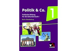 Politik & Co. – Berlin/Brandenburg / Politik & Co. Berlin/Brandenburg 1: Sozialkunde und Politische Bildung / Für die Jahrgangsstufen 7/8 (Politik & ... Sozialkunde und Politische Bildung)