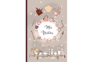 Mis Recetas: Recetario de cocina en blanco para escribir - Cuaderno para 100 Recetas / Formato A5 - 110 páginas. (01)