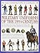Illustrated Encyclopedia of Military Uniforms of the 19th Century: An Expert Guide to the American Civil War, the Boer War, the Wars of German and ... Balkan Wars (Illustrated Encyclopaedia of) by 