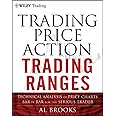 WILEY Trading Price Action Trading Ranges – Technical Analysis of Price Charts Bar by Bar for the Serious Trader