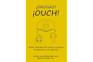 ¿DROGAS? ¡OUCH!: BREVE INTRODUCCIÓN PARA EL MANEJO DE PERSONAS CON ADICCIÓN
