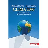Clima 2050. La matematica e la fisica per il futuro del sistema Terra