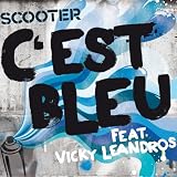 C'Est Bleu - Scooter Feat. Vicky Leandros