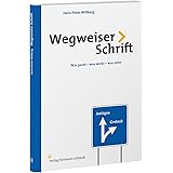 Wegweiser Schrift: Was passt - was wirkt - was stört?
